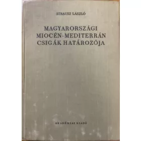   Strausz László: Magyarországi miocén-mediterrán csigák határozója