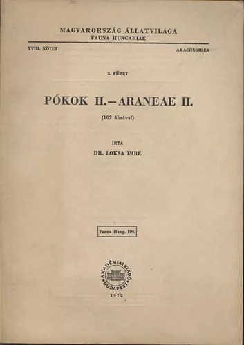 Loksa Imre dr.: Pókok II. - Araneae II. (Magyarország állatvilága - Fauna Hungariae 109) - XVIII. kötet, 3. füzet (Arachnoidea)