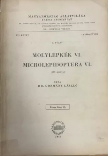 Dr. Gozmány László: Molylepkék VI. - Microlepidoptera VI. (Magyarország Állatvilága - Fauna Hungariae 65.,XVI. kötet - Lepidoptera, 7.füzet