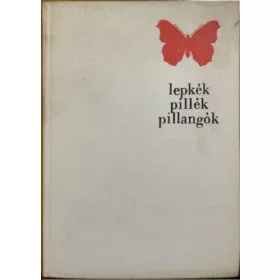   SZERZŐ Mészáros - Zoltán Vojnits András: Lepkék, pillék, pillangók