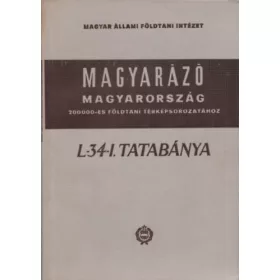   Dr. Szentes Ferenc: Magyarázó Magyarország 200 000-es földtani térképsorozatához (L-34-I. Tatabánya)