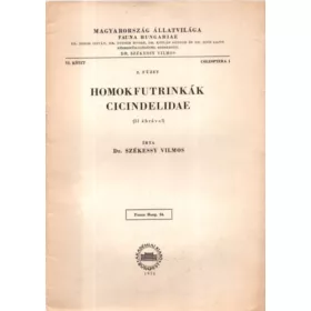   Székessy Vilmos dr.: Homokfutrinkák - Cicindelidae (Magyarország állatvilága - Fauna Hungariae 34. VI. kötet, Coleoptera I., 2. füzet)