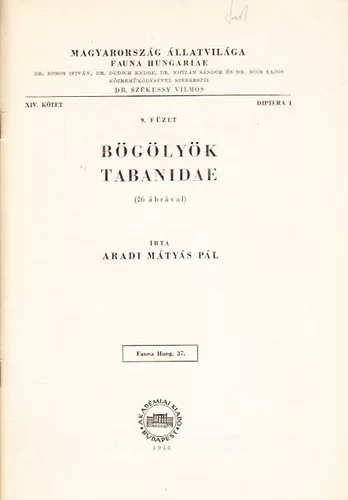 Aradi Mátyás Pál: Bögölyök - Tabanidae (Magyarország állatvilága - Fauna Hungariae 37. XIV. kötet, Diptera I., 9. füzet)