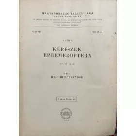   Ujhelyi Sándor dr.: Kérészek (Ephemeroptera)- 60 ábrával (Magyarország állatvilága- Fauna Hungariae 49. (V. kötet, Insecta I., 5. füzet))