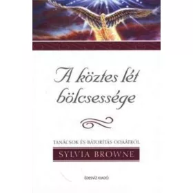 Sylvia Browne: A köztes lét bölcsessége