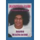 Bhagawan Sri Sathya Sai Baba: Prasnothara Vahini - Kérdések és válaszok