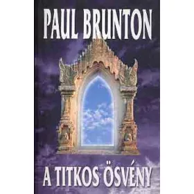 Paul Brunton: A titkos ösvény
