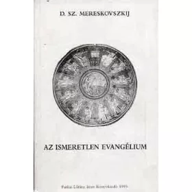 D. Sz. Mereskovszkij: Az ismeretlen evangélium