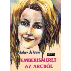 Fehér István: Emberismeret az arcból