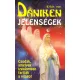 Erich von Däniken: Jelenségek Csodák, amelyek izgalomban tartják a világot