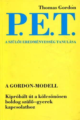 Thomas Gordon: P.E.T. - A szülői eredményesség tanulása