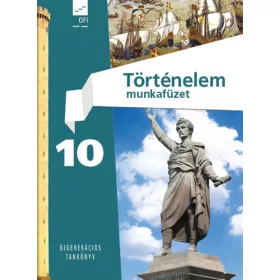 Történelem munkafüzet 10 (OFI)
