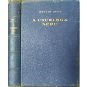 Róheim Géza: A csurunga népe