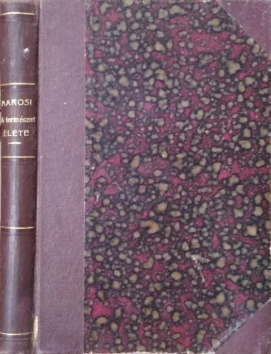 Marosi Arnold: A természet élete