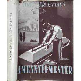   Arvi Jarventaus: A mennyei mester (Kodolányi János fordította)