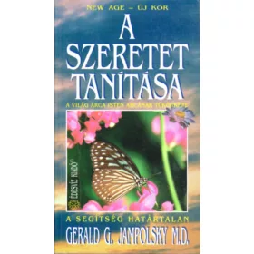 Gerald G. Jampolsky: A szeretet tanítása