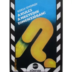 Egely György: A kulcs a negyedik dimenzióban?