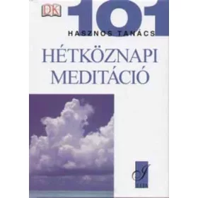   Ozaniec, Naomi: Hétköznapi meditáció - 101 hasznos tanács