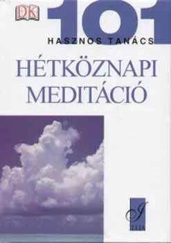 Ozaniec, Naomi: Hétköznapi meditáció - 101 hasznos tanács