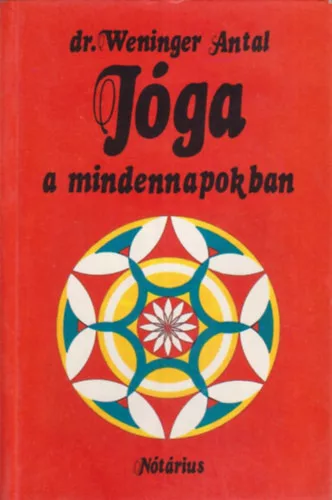 Dr. Weninger Antal: Jóga a mindennapokban