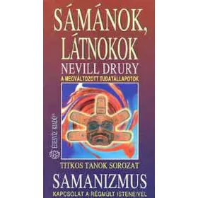 Nevill Drury: Sámánok, látnokok