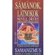 Nevill Drury: Sámánok, látnokok