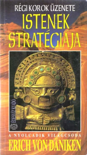 Erich von Däniken: Istenek stratégiája