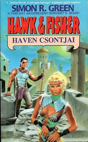 Simon R. Green: Haven csontjai - Hawk&Fisher-sorozat
