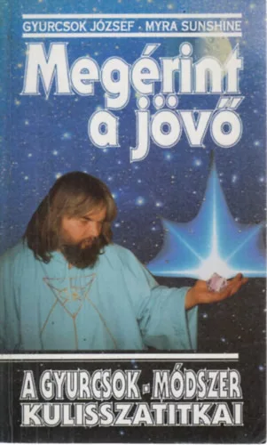 Gyurcsok József-Myra Sunshine: Megérint a jövő
