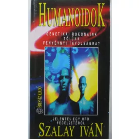 Szalay Iván: Humanoidok