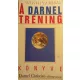 Christian Darnel: A Darnel tréning könyve