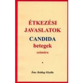   Boldog Gizella: Étkezési javaslatok candida betegek számára