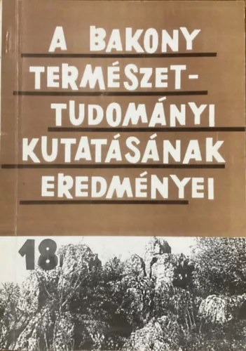 Eszterhás István (szerk.): A bakony természettudományi kutatásának eredményei 18.