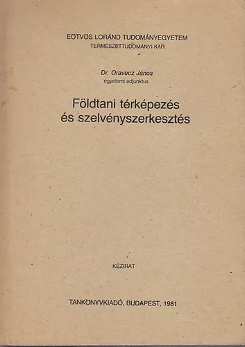 Dr. Oravecz János: Földtani térképezés és szelvényszerkesztés