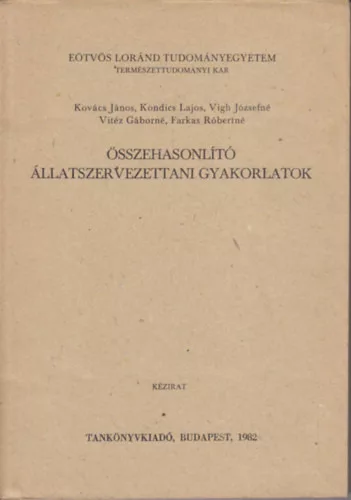 Kovács János; Kondics Lajos: Összehasonlító Állatszervezettani Gyakorlatok