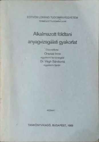 Dr. Végh Sándorné: Alkalmazott földtani anyagvizsgálati gyakorlat-kézirat