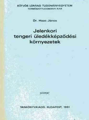 Haas János dr.: Jelenkori tengeri üledékképződési környezetek