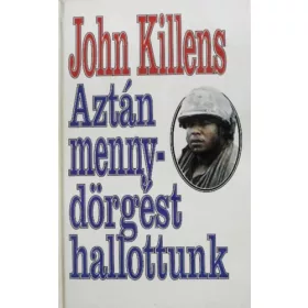 John Killens: Aztán mennydörgést hallottunk