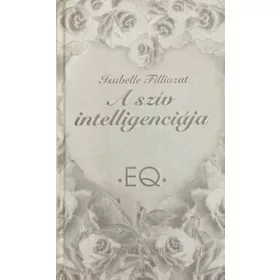 Isabelle Filliozat: A szív intelligenciája