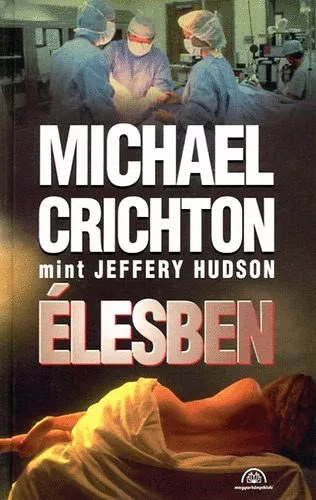 Michael Crichton: Élesben