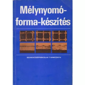   Vass Sándor: Mélynyomóforma-készítés (szakközépiskola)