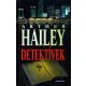Arthur Hailey: Detektívek