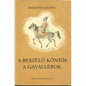 Mikszáth Kálmán: A beszélő köntös - A gavallérok