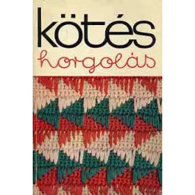 Gyulai Irén (szerk.): Kötés horgolás 1975