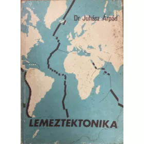   Dr. Juhász Árpád: Lemeztektonika - Új geológiai ismeretek a földrajztanításban