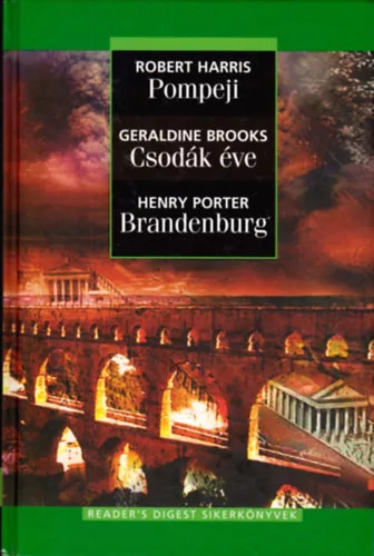 R. Harris; G. Brooks; H. Porter: Pompeji - Csodák éve - Brandenburg