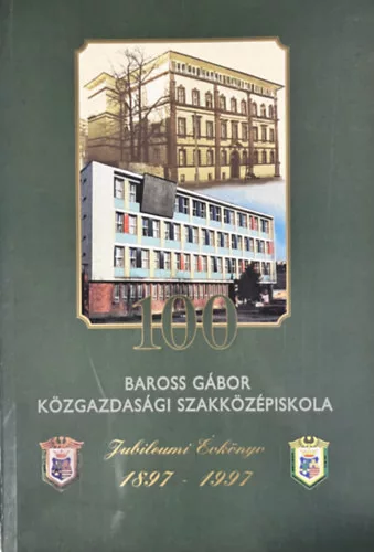 100 éves a Baross Gábor Közgazdasági Szaközépiskola - Győr