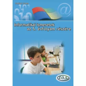   Farkas Csaba: Informatikai ismeretek az 5. évfolyam részére