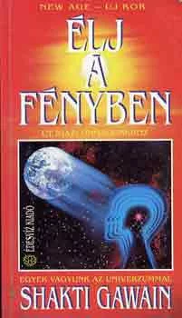 Shakti Gawain: Élj a fényben