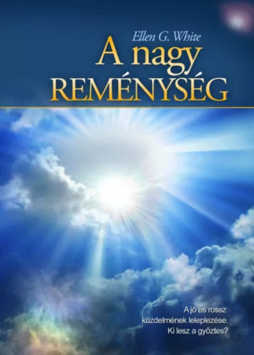 Ellen G White: A nagy reménység